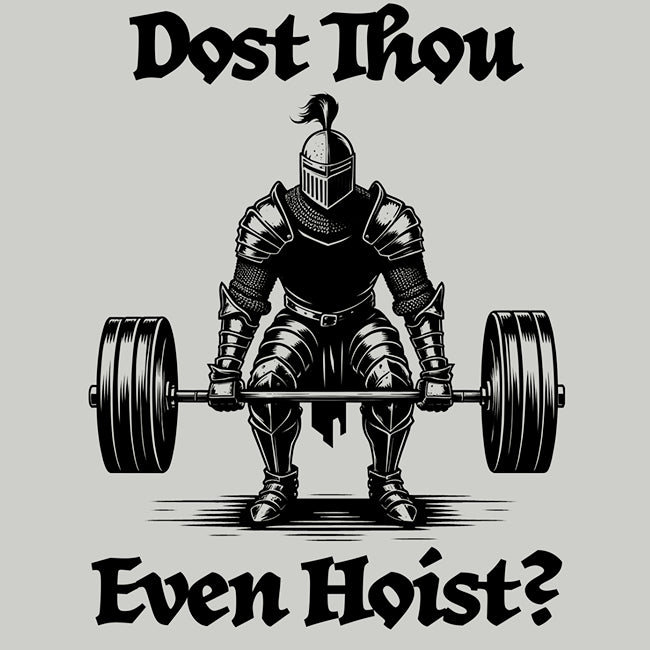 Dost Thou Even Hoist? - Premium T-Shirt