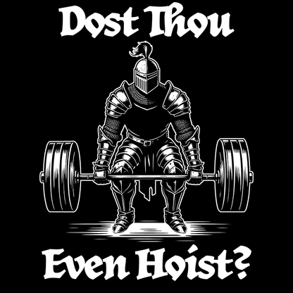 &quot;Dost Thou Even Hoist&quot; - Premium Hoodie