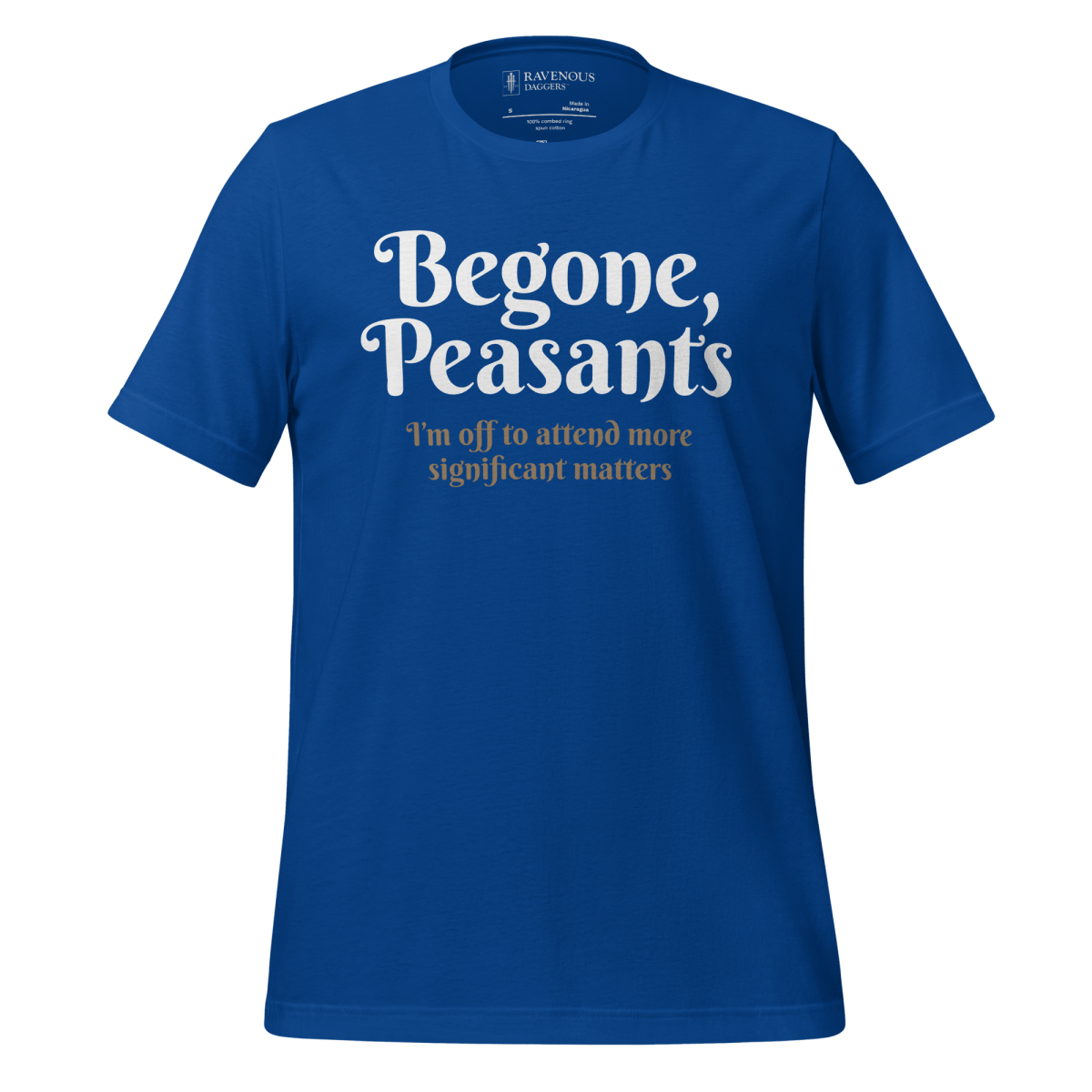 Begone, Peasants - Premium T-Shirt