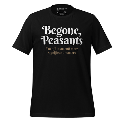 Begone, Peasants - Premium T-Shirt