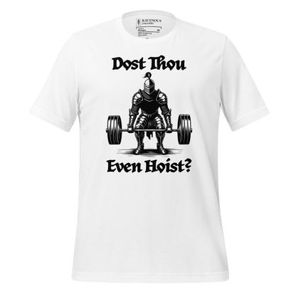 Dost Thou Even Hoist? - Premium T-Shirt