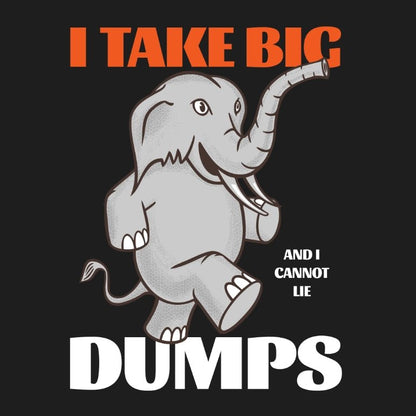 I Take Big Dumps - Unisex Hoodie