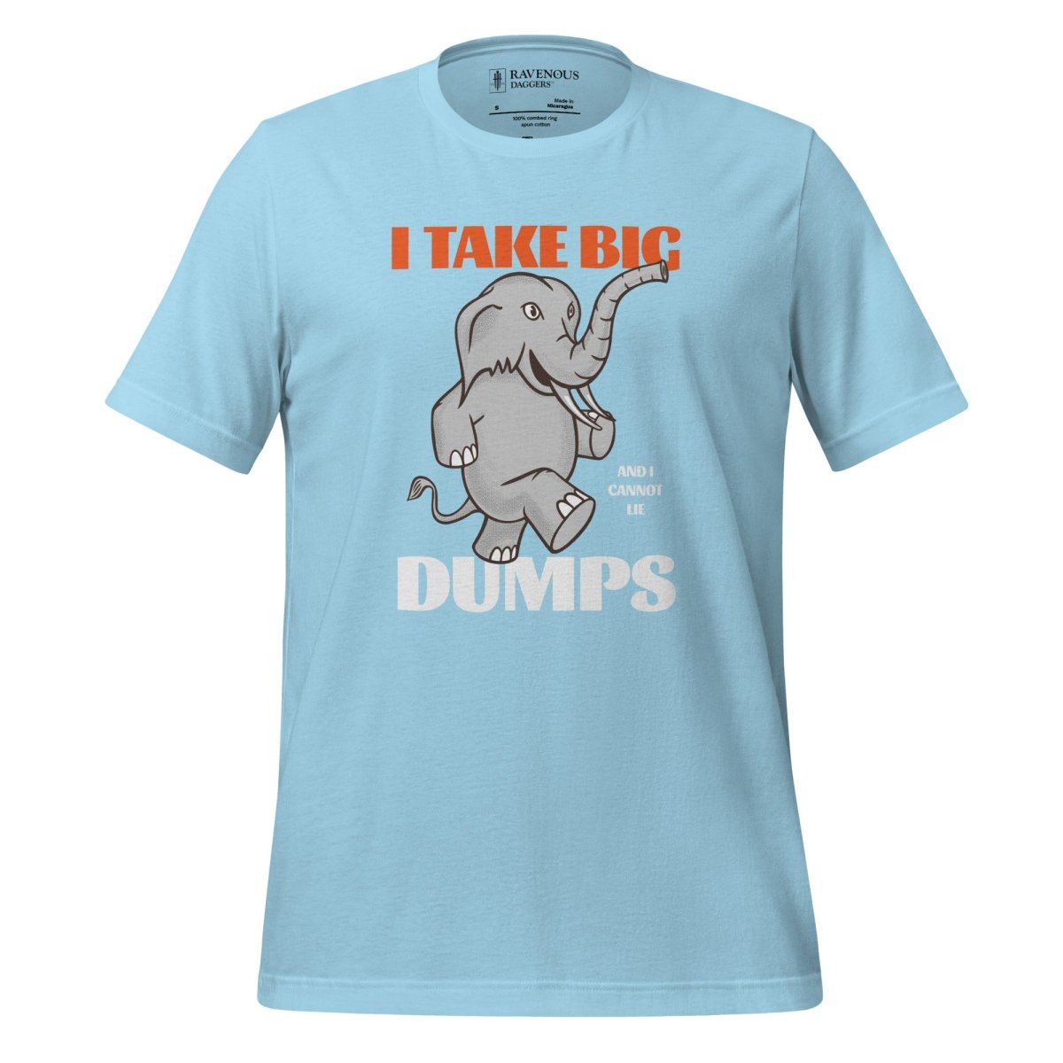 I Take Big Dumps - Premium T-Shirt