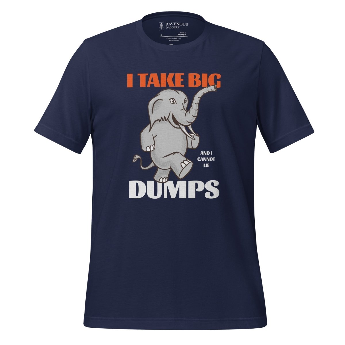 I Take Big Dumps - Premium T-Shirt