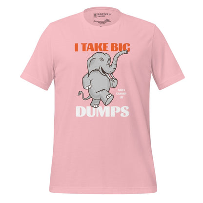 I Take Big Dumps - Premium T-Shirt