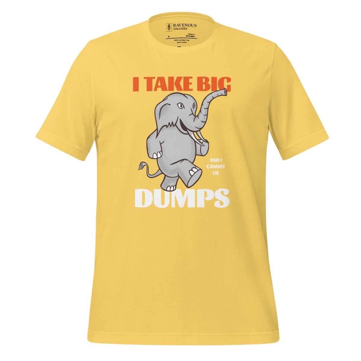 I Take Big Dumps - Premium T-Shirt